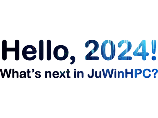 Hello, 2024! What's next in JuWinHPC?